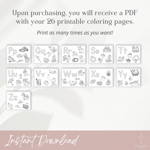 Puede incluir: Una colecci&oacute;n de 26 p&aacute;ginas para colorear imprimibles, cada una con una letra del alfabeto con ilustraciones correspondientes. Se muestra el texto "Upon purchasing, you will receive a PDF with your 26 printable coloring pages. Print as many times as you want!"