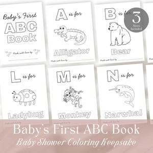 May include: A collection of white Baby's First ABC Book coloring pages. Each page features a letter of the alphabet with a corresponding animal illustration, such as an alligator, bear, ladybug, monkey, and narwhal. The text "Baby Shower Coloring Keepsake" is also included.