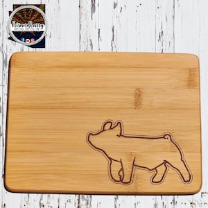 Show Market swine, pig, hog etched Bamboo Wood Cutting Board  - 8 x 6  inches
