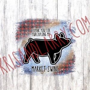 Thank you Buyers gift Livestock Show swing, market hog, pig with Barn wood Tumbler Sublimation file  - DIGITAL FILE, PNG