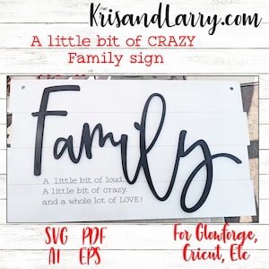 Farmhouse, shiplap A little bit of loud, a little bit of crazy a whole lot of love FAMILY sign, Silhouette, Glowforge, - DIGITAL FILE