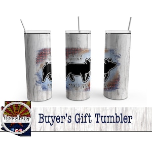 TUMBLER - Buyer's Thank You Gift - Livestock, Market Goat, Market Lamb, Market Swine, Market Steer