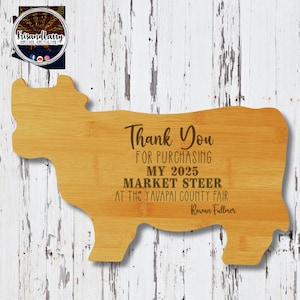 Thank You for Purchasing My Market Steer - Custom Etched Bamboo Cutting Board |  Livestock Buyer Gift | Cow-Shaped Board