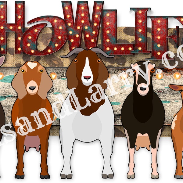 SHOW LIFE goat, dairy goat, market goat, shirt PNG for sublimation nubian, boer, la mancha, Nigerian, alpine