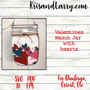 Farmhouse Mason Jar, LOVE valentines, Valentine&#39;s sign with heart for Cricut, Silhouette, Glowforge, - DIGITAL FILE