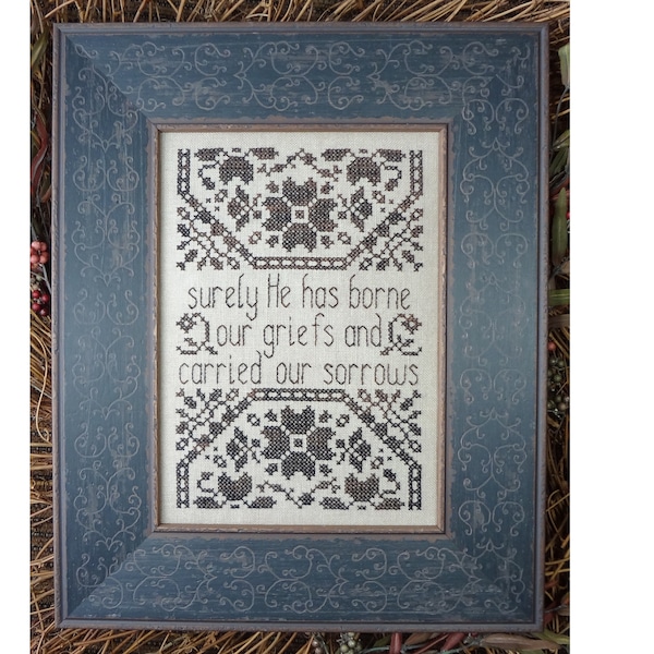 Griefs and Sorrows Isaiah 53:4 Bible Christian Cross Stitch Pattern My Big Toe Designs ~ PDF Instant Digital Download