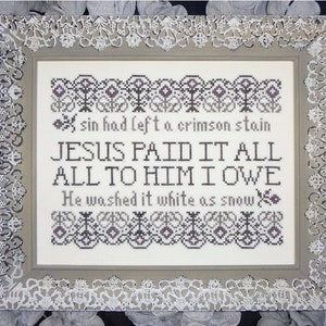 Jesus Paid It All Christian Hymn Cross Stitch Pattern My Big Toe Designs ~ PDF Instant Digital Download