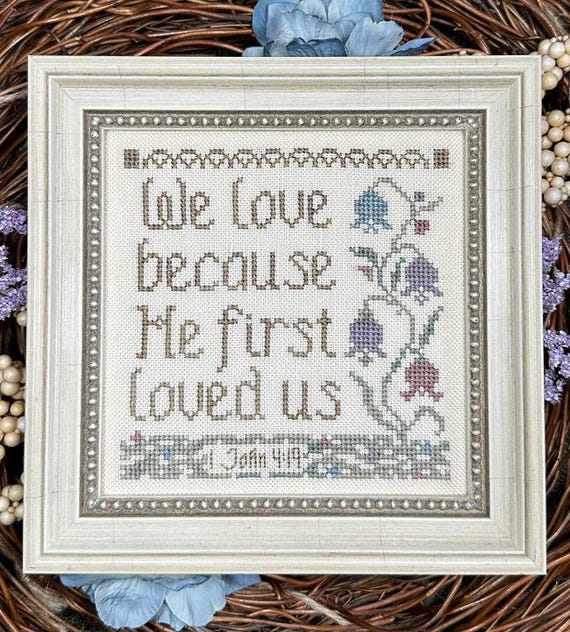 He First Loved Us ~ I John 4:19 ~ Bible Christian Cross
