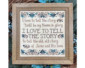 I Love To Tell the Story ~ Christian Hymn Cross Stitch Pattern ~ PDF Instant Digital Download