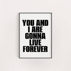 Live forever poster print, birthday gift for her, A5 8x10 A4 A3, wall art retro, music lyric poster print