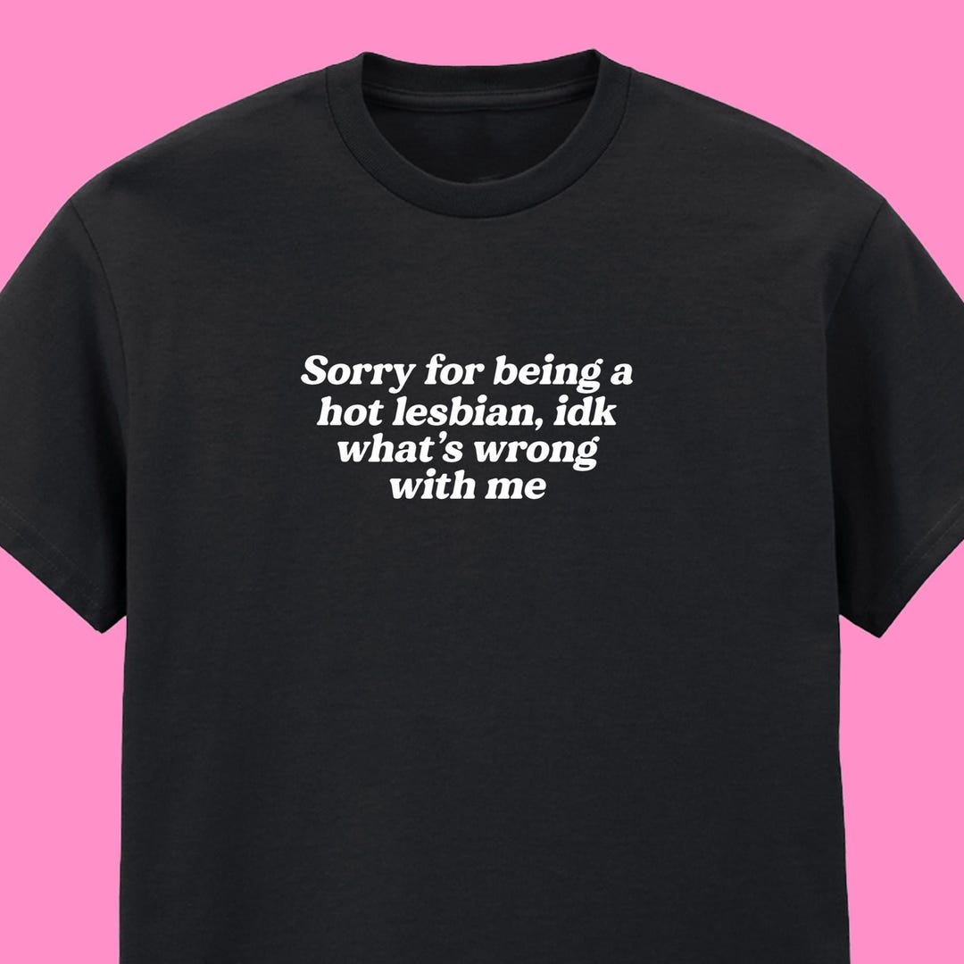 Hot Lesbian T-shirt: Funny Feminist Alt Clothing - Etsy, image size:1080x1080