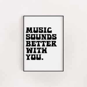 Music sounds better with you poster print, birthday gift for her, A5 8x10 A4 A3, wall art retro, music lyric poster print
