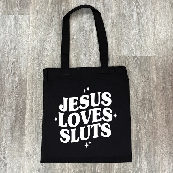 Jesus loves sluts tote bag | handbag | shoulder bag | shopping bag | gift for best friend | funny | anti tory | activist | feminist