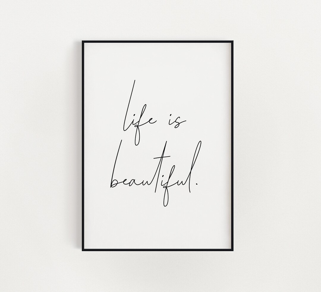 Life is Beautiful Print, Quote Print, Typography, Interior Fashion