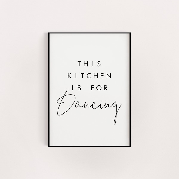 This kitchen is for dancing print, wedding gift idea, typography, bold, word print, birthday new home best friend gift, monochrome