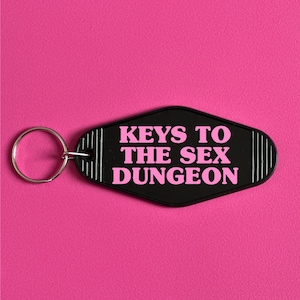 Keys to the sex dungeon motel keyring, keychain, goth alternative gift