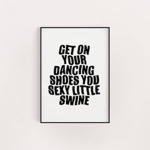 Dancing shoes poster print, birthday gift for her, A5 8x10 A4 A3, wall art retro, music lyric poster print