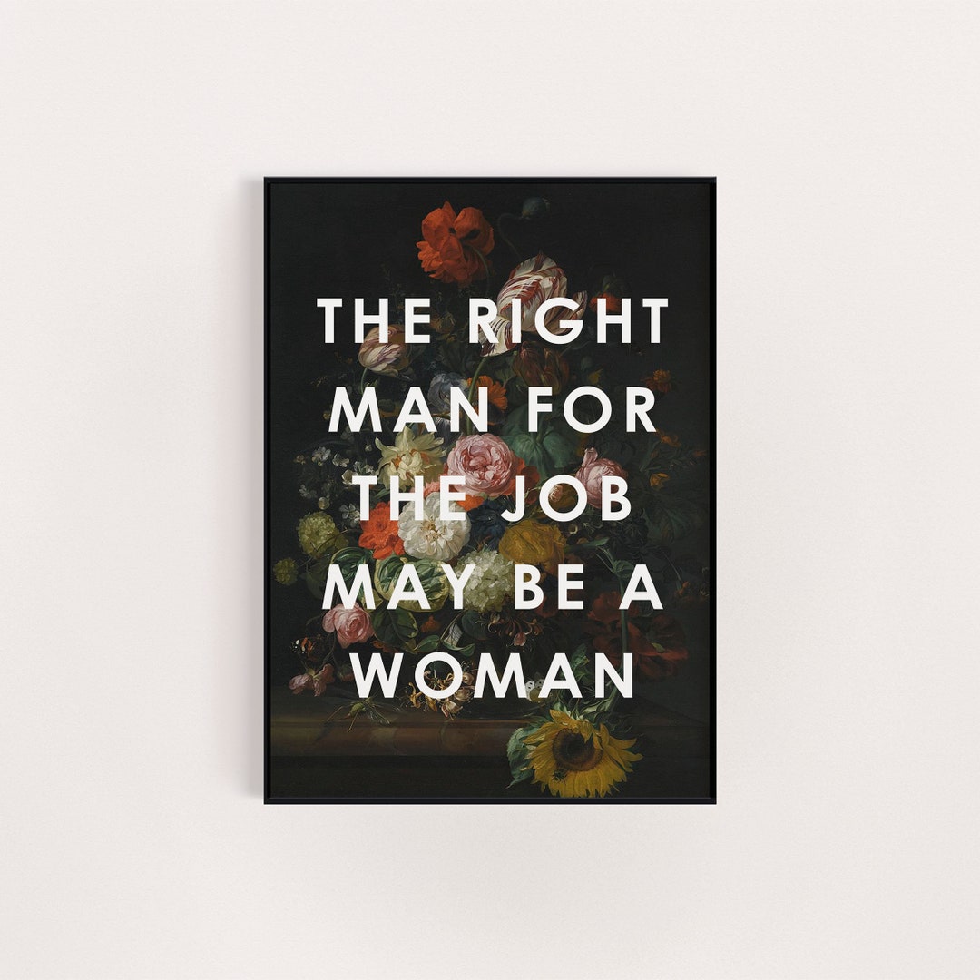 The Best Man for the Job is a Woman Art Rework Funny Poster Print ...