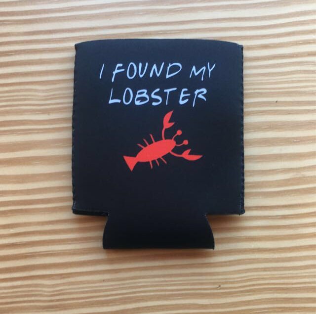Friends themed I found my lobster can cooler engagement gift Etsy