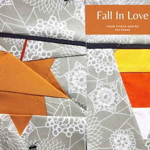 Könnte beinhalten: Ein Quiltblock mit einem Sternmuster in Orange und einem Mais-Muster in Gelb, Orange und Weiß. Der Hintergrund ist ein grauer Stoff mit einem weißen Blumenmuster. Der Text "Fall In Love" und "From Kitsch Empire Patterns" befindet sich auf einem braunen Rechteck oben im Bild.