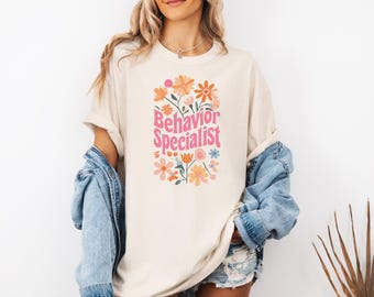 Retro Floral Behavior Specialist T-Shirt: Comfort Colors Support Staff Gift