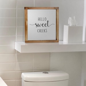 Funny Bathroom Sign: Hello Sweet Cheeks, Modern Farmhouse Decor