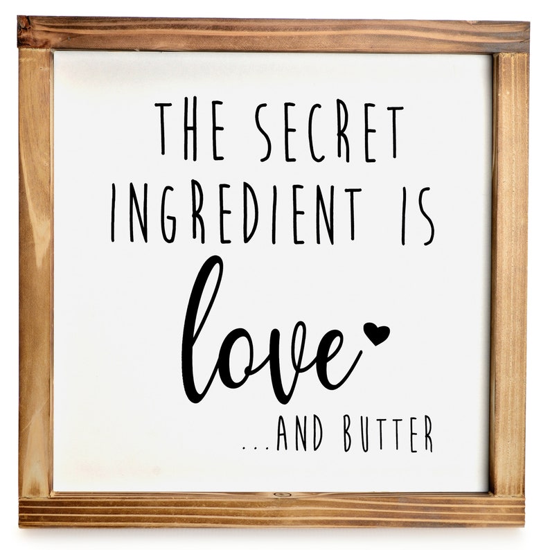 The Secret Ingredient is Always Love and Butter Sign Funny Etsy