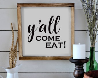 Y'all Come Eat Sign - Southern Kitchen Sign, Modern Farmhouse Kitchen Decor, Country Kitchen Wall Decor with Solid Wood Frame 12x12 Inch