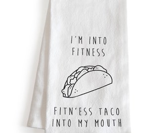 I&#39;m Into Fitness Taco Kitchen Towel 18x24 Inch, Fitness Taco Towel, Fitness Taco Dish Towel, Kitchen Funny Dish Towel Saying, Funny Saying