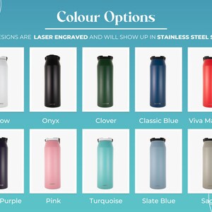 Laser engraved stainless steel water bottles available in Snow, Onyx, Clover, Classic Blue, Viva Magenta, Nova Purple, Pink, Turquoise, Slate Blue, and Sage. Perfect for everyday hydration and personalized gifts.