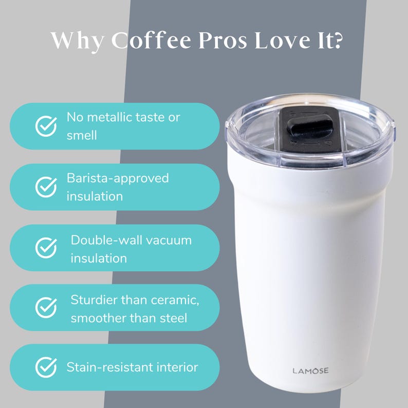 White insulated tumbler with lid. Features include no metallic taste/smell, barista-approved insulation, double-wall vacuum, sturdier than ceramic, smoother than steel, and stain-resistant interior. LAMOSE logo. Perfect for coffee or travel.