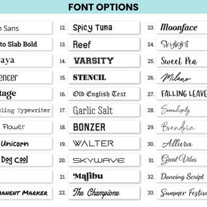 Font options for custom vinyl decals and signs: Open Sans, Roboto Slab Bold, Qanaya, Influencer, Vintage, Traveling Typewriter, Indie Flower, Cute Unicorn, Good Dog Cool, EDO, Permanent Marker, Spicy Tuna, Reef, Varsity, Stencil, Old English Text,...