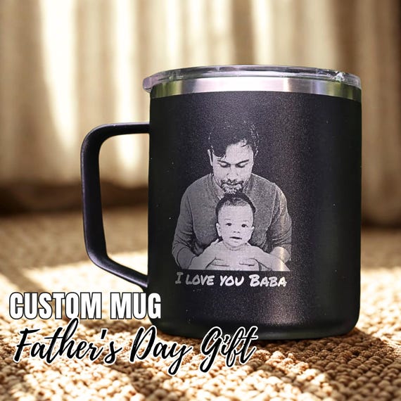 Custom Engraved Fathers Day Mug, Vacuum Insulated, Personalized Photo  Tumbler, Double Walled Stainless Steel Coffee Gift, Durable Lid, H18