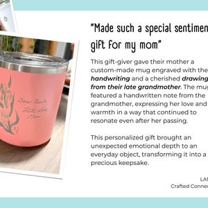 Coral engraved tumbler mug with handwritten note and drawing from Grandma. Personalized gift for Mom, sentimental keepsake. Made such a special sentimental gift for my mom. LAMOSE Crafted Connections.