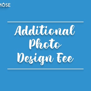 Additional Photo Design Fee A01 image 1