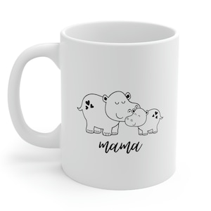 Hippo Mama Coffee Mug, Mothers Day Mug,  Hippo Mama Gift, Mom Tea Mug, Gift for Mom, Mom Birthday Gift