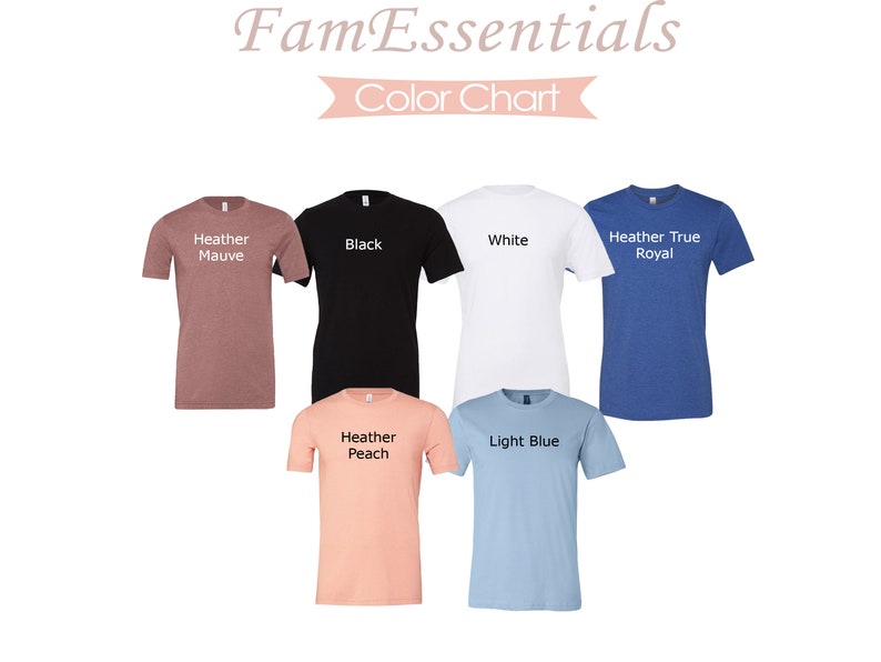May include: Colour chart showing different t-shirt colours available. The colours are Heather Mauve, Black, White, Heather True Royal, Heather Peach, and Light Blue.