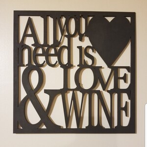 All you need is Love & Wine .SVG cut and engrave file