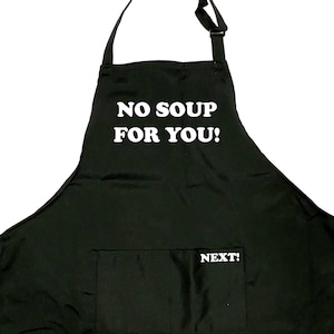 No Soup For You Lustige Kochschürze