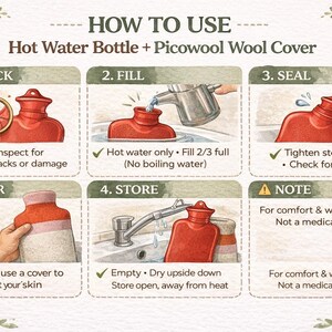 May include: Illustrated guide on how to use a hot water bottle with a Picowool wool cover. The steps include checking for damage, filling with hot water, sealing, covering, and storing. The guide also includes a note about comfort and warmth.