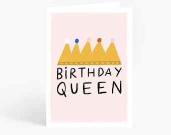 Birthday Queen, Happy Birthday, Birthday Card, A6 Card by Amelia Ellwood