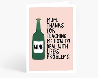 Mum Wine Card, Funny Mum Card, Mum Birthday Card, Funny Wine Card, A6 Card by Amelia Ellwood