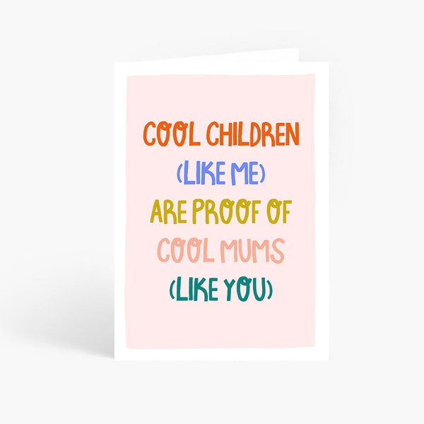 Cool Children Are Proof Of Cool Mums, Funny Mum Card, Mum Birthday Card, Mum, Funny Card, A6 Card by Amelia Ellwood