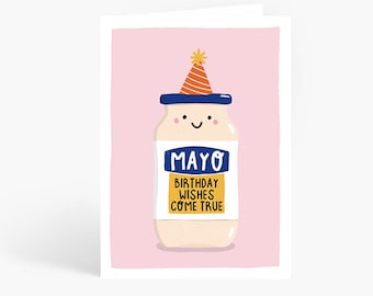 Mayo Pun Birthday Card, Funny Birthday Card, Mayo Birthday Wishes Come True, Mayonnaise Card, Birthday Pun, A6 Card by Amelia Ellwood