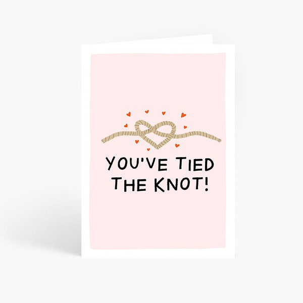 Wedding Card, You're Married, You've Tied The Knot, Marriage Card, Couple Card, Tie The Knot, A6 Card by Amelia Ellwood