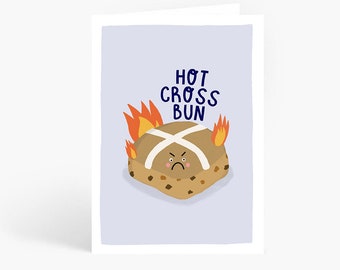 Hot Cross Bun, Funny Easter Pun Card, Funny Card, Happy Easter, Hot Cross Bun Illustration, A6 Card by Amelia Ellwood