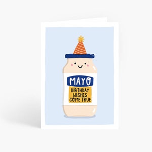 Mayo Birthday Card, Funny Mayonnaise Birthday Card, Mayo Birthday Wishes Come True, Cute Birthday Food Pun, A6 Card by Amelia Ellwood