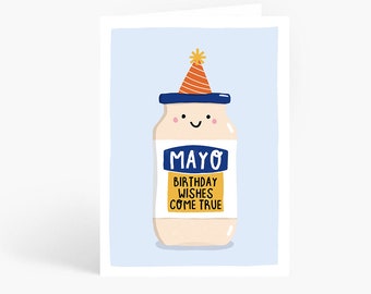 Mayo Birthday Card, Funny Mayonnaise Birthday Card, Mayo Birthday Wishes Come True, Cute Birthday Food Pun, A6 Card by Amelia Ellwood