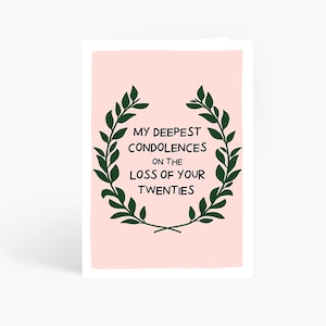 Funny 30th Birthday Card, Deepest Condolences on the Loss of Your Twenties, Birthday Card, Sarcastic Card, Thirty, A6 Card by Amelia Ellwood