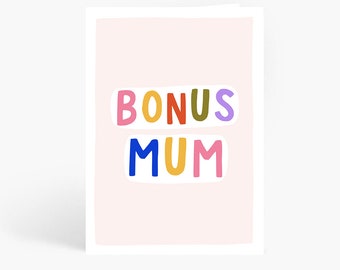 Bonus Mum, Step Mum Card, Someone Like A Mum, Step Mum Birthday, Mum, Second Mum, A6 Card by Amelia Ellwood